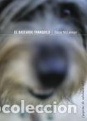 Libros: BASTARDO TRANQUILO, EL - MCLENNAN, OSCAR, - Foto 1