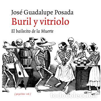 Libros: BURIL Y VITRIOLO - POSADA AGUILAR, JOS&Eacute; GUADALUPE - Foto 1