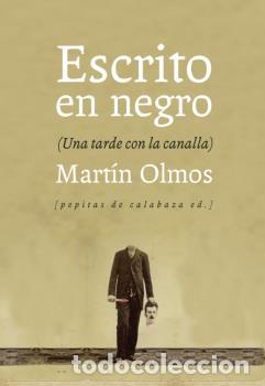 Libros: ESCRITO EN NEGRO - OLMOS MEDINA, MARTIN, - Foto 1
