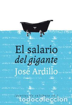 Libros: SALARIO DEL GIGANTE, EL - ARDILLO, JOSE, - Foto 1