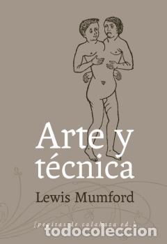 Libri di seconda mano: ARTE Y T&Eacute;CNICA - MUMFORD, LEWIS,