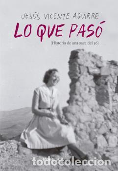 Libros: LO QUE PAS&Oacute; - VICENTE AGUIRRE, JES&Uacute;S, - Foto 1
