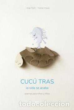 Libros: CUC&Uacute; TRAS. LA VIDA SE ACABA - PAD&Iacute;N, JORGE, - Foto 1