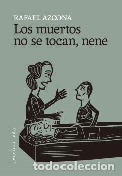 Libros: MUERTOS NO SE TOCAN NENE, LOS - AZCONA, RAFAEL, - Foto 1