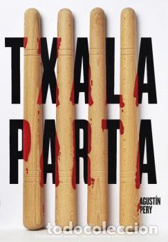 Libros: TXALAPARTA - PERY RIERA, AGUST&Iacute;N, - Foto 1