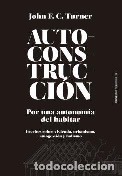 Libros: AUTOCONSTRUCCI&Oacute;N - TURNER, JOHN F.C., - Foto 1