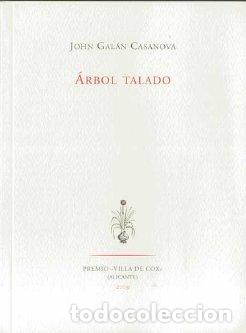 Libros: ARBOL TALADO - GALAN CASANOVA, JOHN, - Foto 1