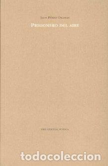 Libros: PRISIONERO DEL AIRE PT-959 - P&Eacute;REZ ORAMAS, LUIS, - Foto 1
