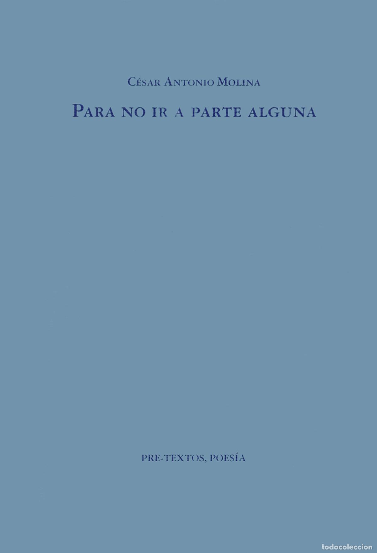 Libros: PARA NO IR A PARTE PT-197 - MOLINA, CESAR ANTONIO,