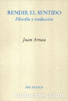 Libros: RENDIR EL SENTIDO PT-912 - ARNAU, JUAN, - Foto 1
