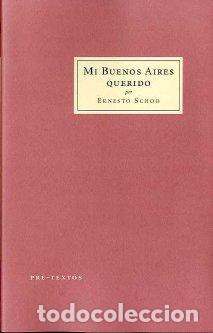 Libros: MI BUENOS AIRES QUERIDO COS-13 - SCHOO, ERNESTO, - Foto 1