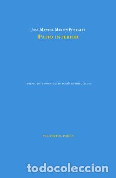 Libros: PATIO INTERIOR - MART&Iacute;N PORTALES, JOS&Eacute; MANUEL - Foto 1