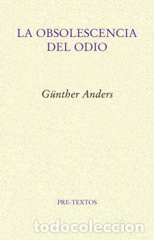 Libros: OBSOLESCENCIA DEL ODIO, LA - ANDERS, G&Uuml;NTHER, - Foto 1