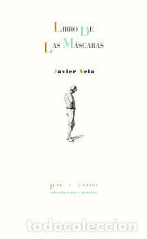 Libros: LIBRO DE LAS M&Aacute;SCARAS - VELA, JAVIER, - Foto 1