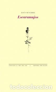 Libros: ESCARAMUJOS - MUNARRIZ, JESUS, - Foto 1