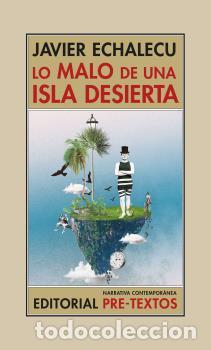 Libros: LO MALO DE UNA ISLA DESIERTA - ECHALECU, JAVIER, - Foto 1
