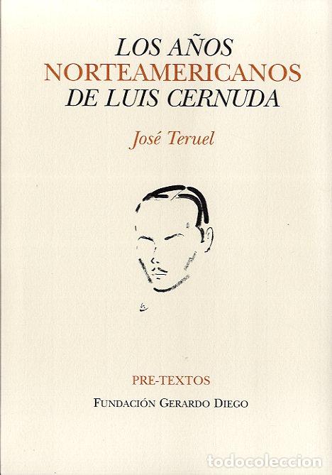 Libros: A&Ntilde;OS NORTEAMERICANOS DE LUIS CERNUDA, LOS * - TERUEL, JOS&Eacute;, - Foto 1