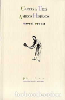 Libros: CARTAS A TRES AMIGOS HISPANOS - PROUST, MARCEL, - Foto 1