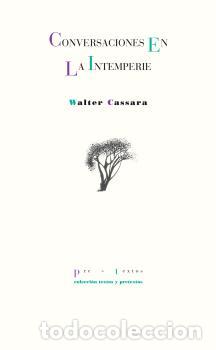 Libros: CONVERSACIONES EN LA INTEMPERIE - CASSARA, WALTER, - Foto 1