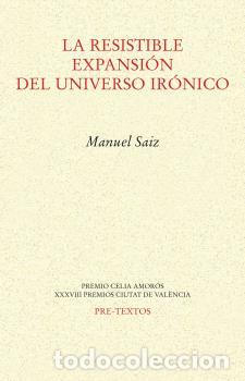 Libros: RESISTIBLE EXPANSI&Oacute;N DEL UNIVERSO IR&Oacute;NICO, LA - SAIZ, MANUEL, - Foto 1