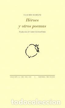 Libros: H&Eacute;ROES Y OTROS POEMAS - DAMIANI, CLAUDIO, - Foto 1