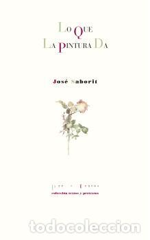 Libros: LO QUE LA PINTURA DA - SABORIT, JOS&Eacute;, - Foto 1