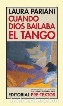 Libros: CUANDO DIOS BAILABA EL TANGO NCO-35 - PARIANI, LAURA, - Foto 1