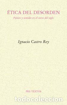 Libros: &Eacute;TICA DEL DESORDEN - CASTRO REY, IGNACIO, - Foto 1
