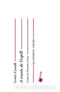 Libros: A TRAVES DE L&acute;ESPILL QUADERNS-5 - CARROLL, LEWIS, - Foto 1