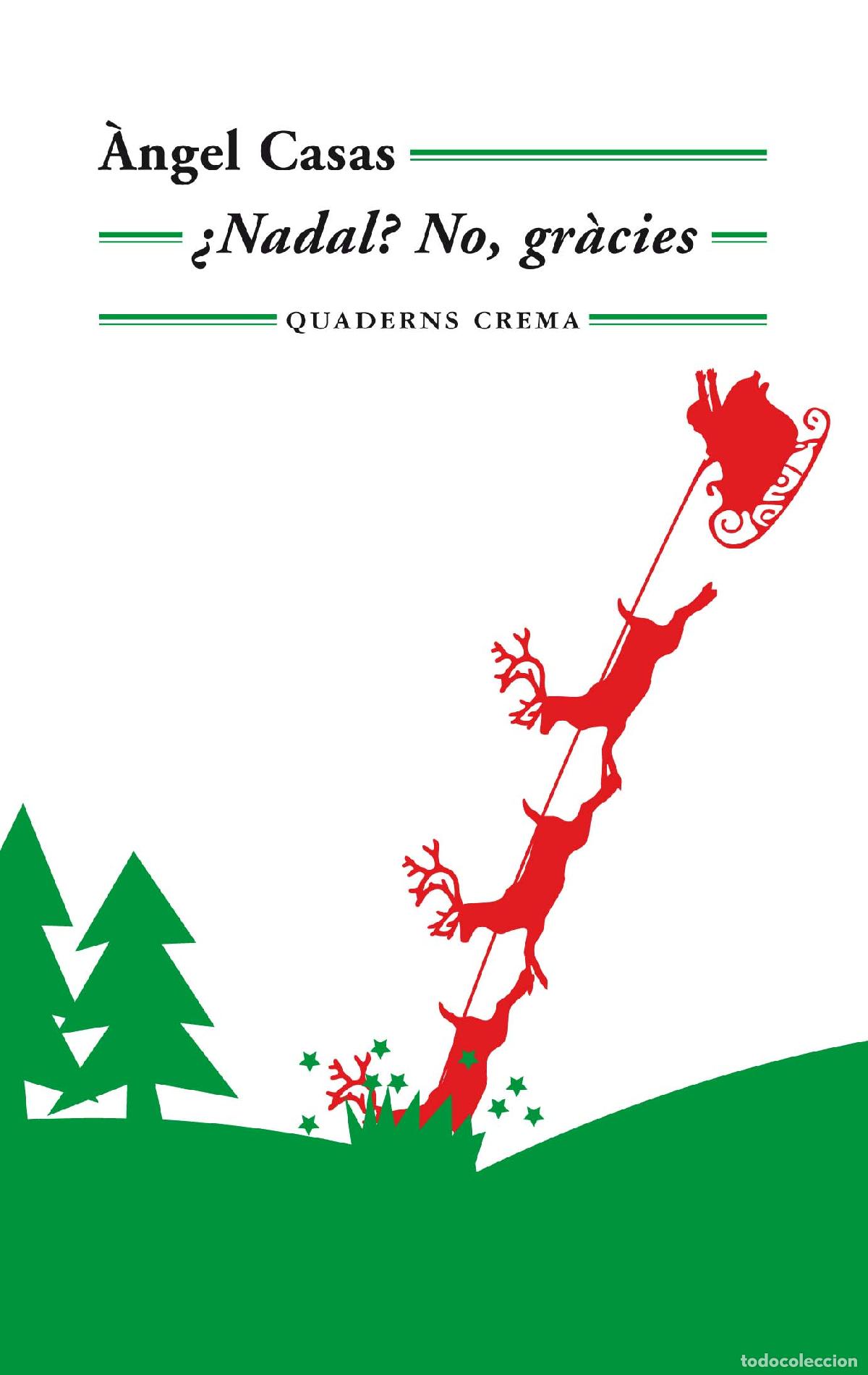 Libros: NADAL? NO GR&Agrave;CIES - CASAS, &Agrave;NGEL, - Foto 1