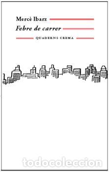 Libros: FEBRE DE CARRER BM-152 - IBARZ, MERC&Egrave;, - Foto 1