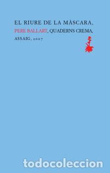 Libros: RIURE DE LA MASCARA A-38 - BALLART, PERE, - Foto 1