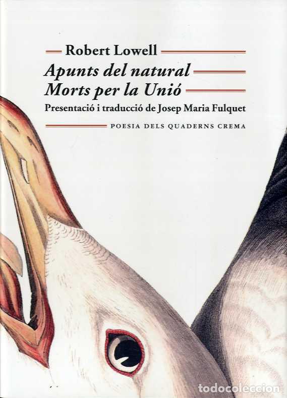 Libros: APUNTS DEL NATURAL. MORTS PER LA UNI&Oacute; - LOWELL, ROBERT, - Foto 1