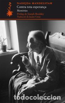Libros: CONTRA TOTA ESPERAN&Ccedil;A - MANDELSTAM, NADEJDA, - Foto 1