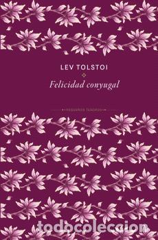 Libros: FELICIDAD CONYUGAL, LA - TOLST&Oacute;I, LEV, - Foto 1