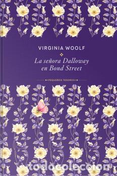 Libros: SE&Ntilde;ORA DALLOWAY EN BOND STREET, LA - WOOLF, VIRGINIA, - Foto 1