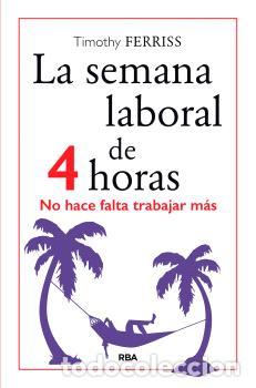 Libros: SEMANA LABORAL DE 4 HORAS, LA - FERRISS, TIMOTHY, - Foto 1