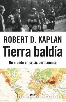 Libros: TIERRA BALD&Iacute;A - KAPLAN, ROBERT D., - Foto 1