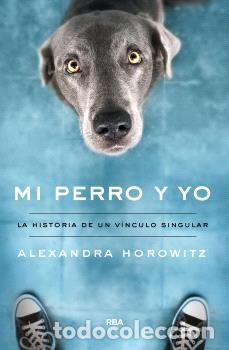 Libros: MI PERRO Y YO - HOROWITZ, ALEXANDRA, - Foto 1
