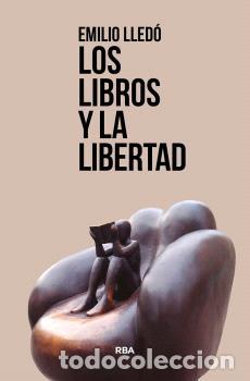 Libros: LIBROS Y LA LIBERTAD, LOS - LLED&Oacute; &Iacute;&Ntilde;IGO, EMILIO, - Foto 1