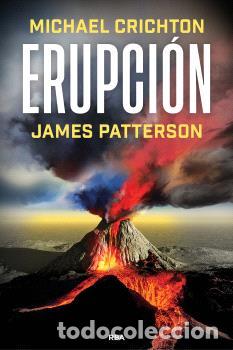 Libros: ERUPCI&Oacute;N - PATTERSON, JAMES, - Foto 1