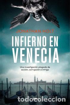 Libros: INFIERNO EN VENECIA - HOLT, JONATHAN - Foto 1