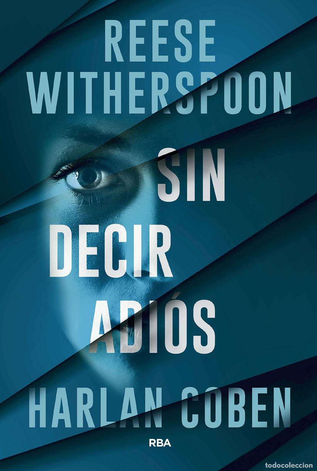 Libros: SIN DECIR ADI&Oacute;S - WHITERSPOON, REESE,