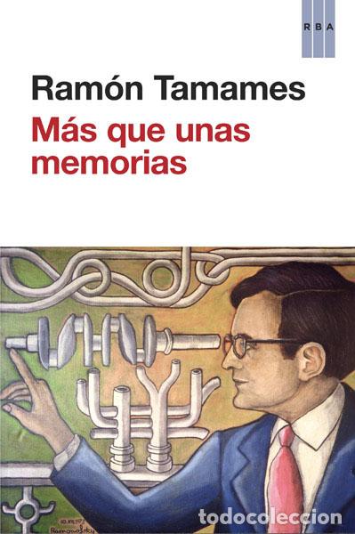 Libros: M&Aacute;S QUE UNAS MEMORIAS - TAMAMES, RAM&Oacute;N, - Foto 1