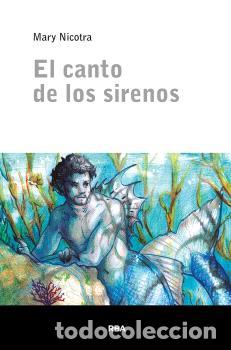 Libros: CANTO DE LOS SIRENOS, EL - NICOTRA, MARY, - Foto 1