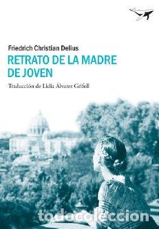 Libros: RETRATO DE LA MADRE DE JOVEN - DELIUS,, - Foto 1