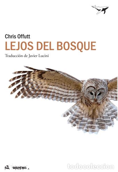 Libros: LEJOS DEL BOSQUE - OFFUTT, CHRIS, - Foto 1