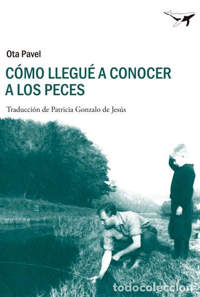 Libros: COMO LLEGUE A CONOCER A LOS PECES ** - PAVEL, OTA, - Foto 1