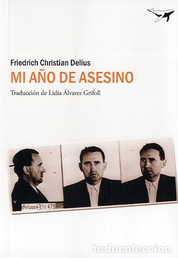 Libros: MI A&Ntilde;O DE ASESINO - DELIUS,, - Foto 1