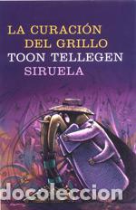 Libros: CURACION DEL GRILLO RUSTICA-110 - TELLEGEN, TOON, - Foto 1